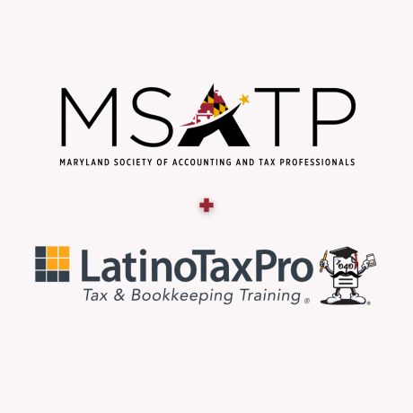 Building a Strong Hispanic Accountant and Tax Professional Community in Maryland: A Partnership Between MSATP and Latino Tax Pro